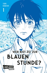 Wer bist du zur blauen Stunde? 1 - Yuhki Kamatani