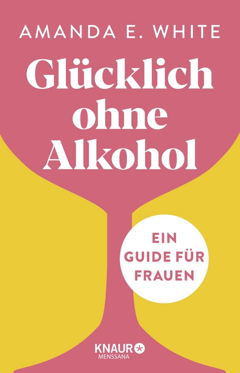 Glücklich ohne Alkohol - Amanda E. White