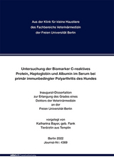 Untersuchung der Biomarker C-reaktives Protein, Haptoglobin und Albumin im Serum bei primär immunbedingter Polyarthritis des Hundes - Katharina Bayer