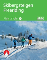 Alpin-Lehrplan 4: Skibergsteigen - Freeriding - Fleischmann, Markus; Hellberg, Florian; Hummel, Christoph