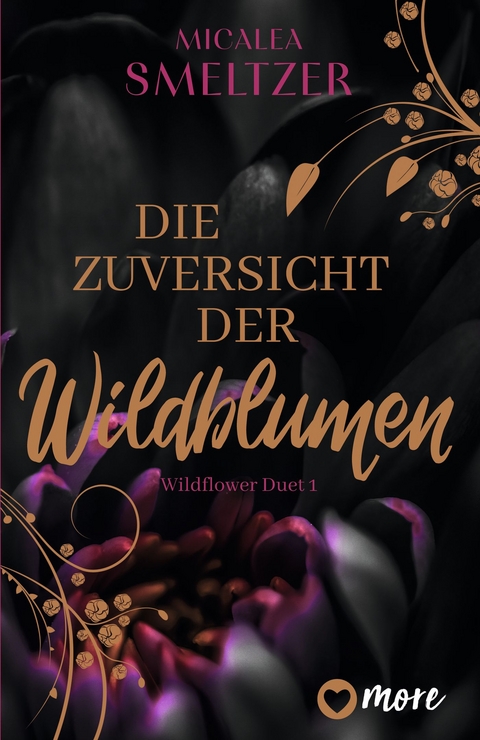 Die Zuversicht der Wildblumen - Micalea Smeltzer