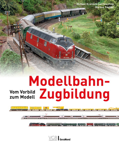 Modellbahn-Zugbildung - Michael U. Kratzsch-Leichsenring, Markus Tiedtke