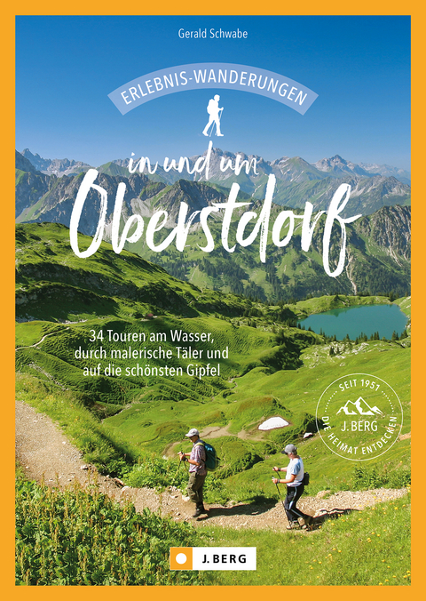 Erlebnis-Wanderungen in und um Oberstdorf - Gerald Schwabe