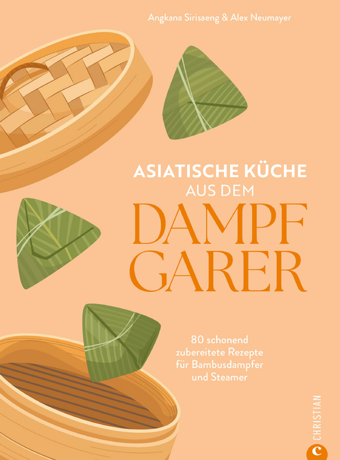 Asiatische Küche aus dem Dampfgarer - Angkana Sirisaeng, Alex Neumayer