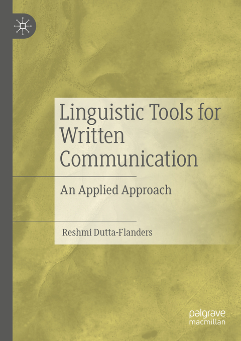 Linguistic Tools for Written Communication - Reshmi Dutta-Flanders