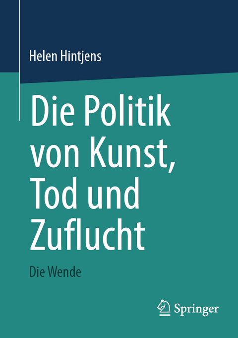 Die Politik von Kunst, Tod und Zuflucht - Helen Hintjens