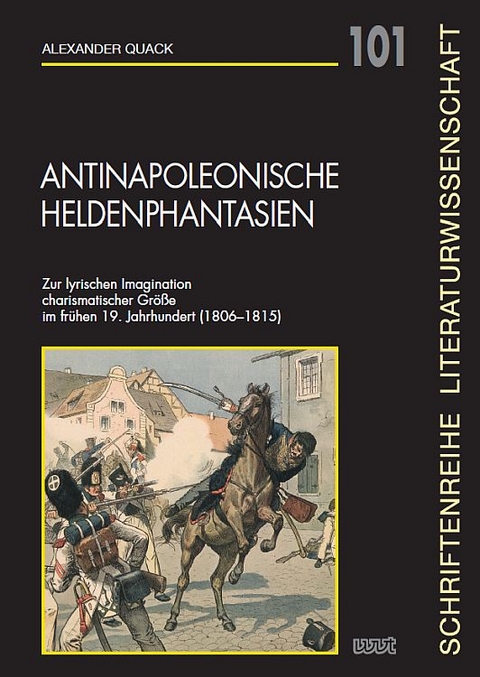 Antinapoleonische Heldenphantasien - Alexander Quack