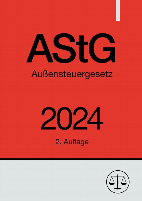 Außensteuergesetz - AStG 2024 - Ronny Studier