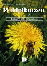 Wildpflanzen für Küche und Hausapotheke - 