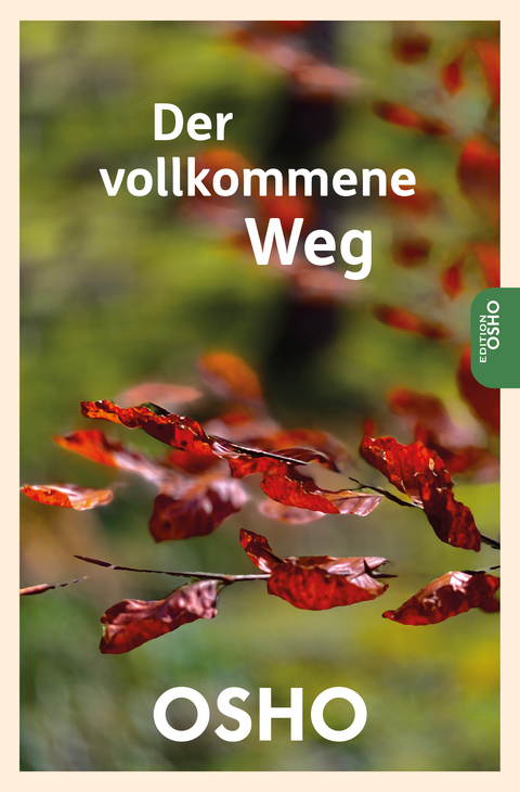 Der vollkommene Weg -  Osho