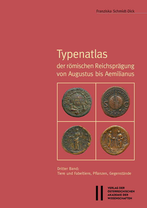 Typenatlas der römischen Reichsprägung von Augustus bis Aemilianus - Franziska Schmidt-Dick