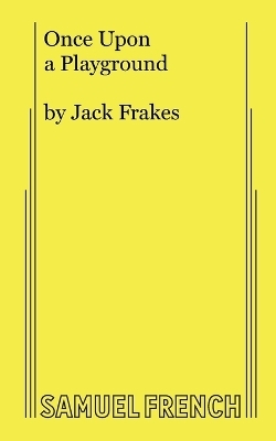 Once upon a Playground - Jack Frakes