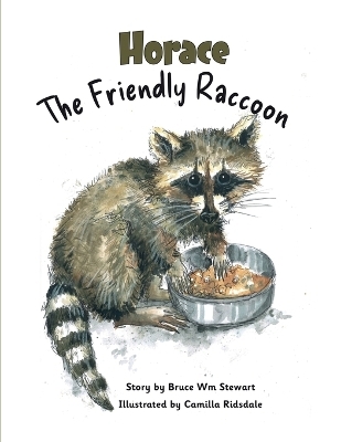 Horace the Friendly Raccoon - Bruce Wm Stewart