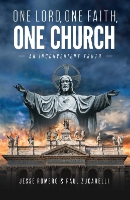 One Lord, One Faith, One Church - Jesse Romero, MR Paul Zucarelli