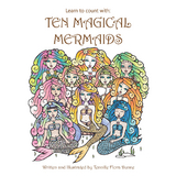 Learn to Count With: Ten Magical Mermaids -  Tennille Flora Dunne