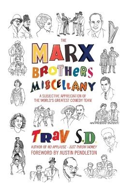 The Marx Brothers Miscellany - A Subjective Appreciation of the World's Greatest Comedy Team - Trav Trav S D