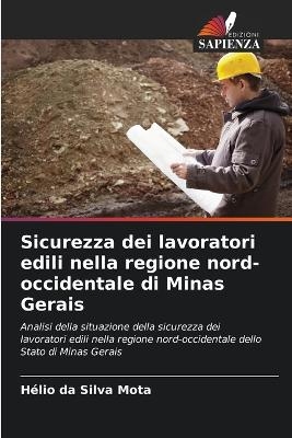 Sicurezza dei lavoratori edili nella regione nord-occidentale di Minas Gerais - H�lio Da Silva Mota