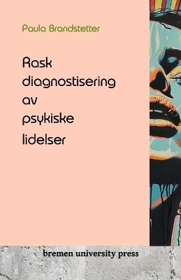 Rask diagnostisering av psykiske lidelser - Paula Brandstetter