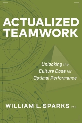 Actualized Teamwork - William L. Sparks