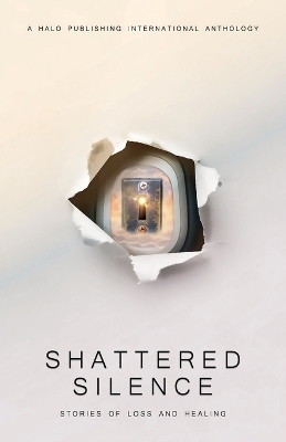 Shattered Silence - Lisa Michelle Umina, Dave Grunenwald, Anapaula Corral