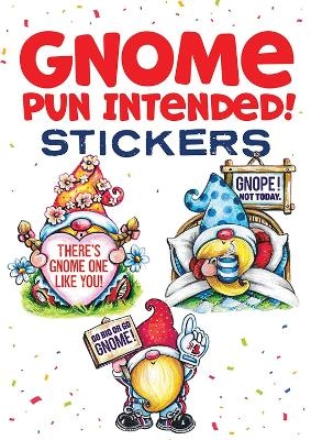 Gnome Pun Intended! Stickers - Teresa Goodridge