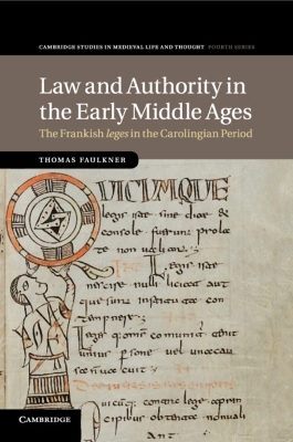 Law and Authority in the Early Middle Ages - Thomas Faulkner