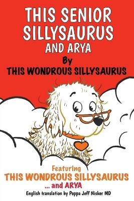 This Senior Sillysaurus and Arya - This Sillysaurus