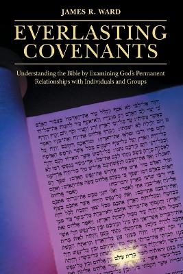 Everlasting Covenants - James R Ward