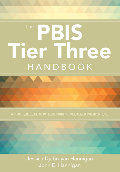 PBIS Tier Three Handbook -  Jessica Djabrayan Hannigan,  John E. Hannigan