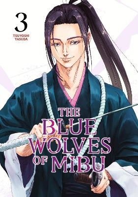 The Blue Wolves of Mibu 3 - Tsuyoshi Yasuda