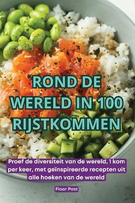 Rond de Wereld in 100 Rijstkommen -  Floor Post