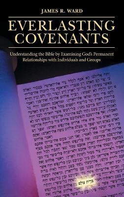 Everlasting Covenants - James R Ward