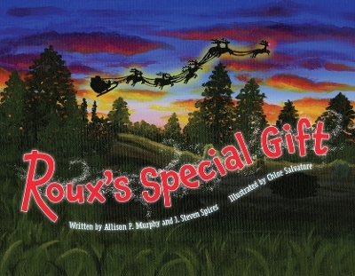 Roux's Special Gift - J Steven Spires, Allison P Murphy