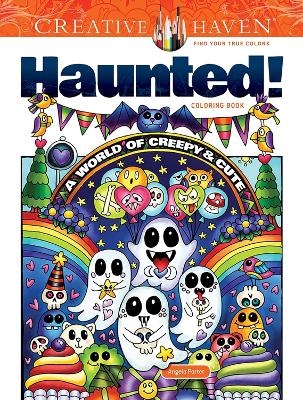 Creative Haven Haunted! Coloring Book - Angela Porter