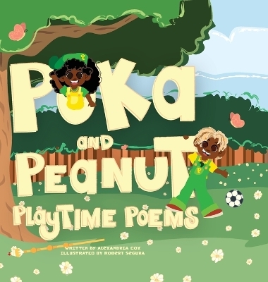 Poka and Peanut Playtime Poems - Alexandria Cox