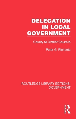 Delegation in Local Government - Peter G. Richards