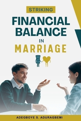 Striking Financial Balance in Marriage - Adegboye Aduragbemi