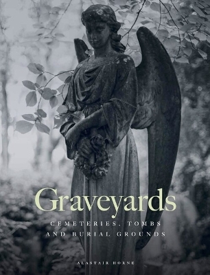 Graveyards - Alastair Horne