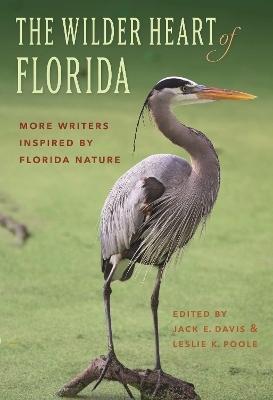 The Wilder Heart of Florida - Leslie K. Poole