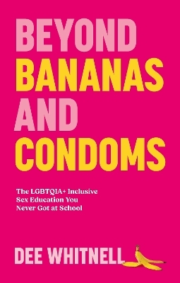 Beyond Bananas and Condoms - Dee Whitnell