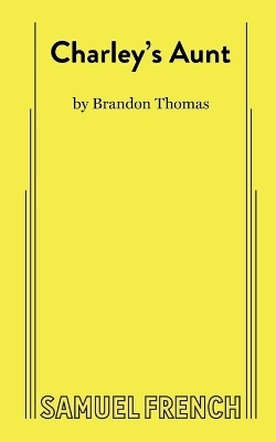 Charley's Aunt - Brandon Thomas