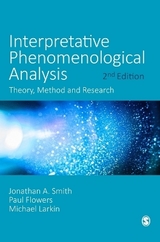 Interpretative Phenomenological Analysis - Smith, Jonathan A.; Flowers, Paul; Larkin, Michael