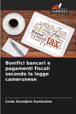 Bonifici bancari e pagamenti fiscali secondo la legge camerunese - Linda Kamdjom Kamkuimo