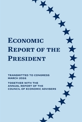 Economic Report of the President 2024 -  Council of Economic Advisers