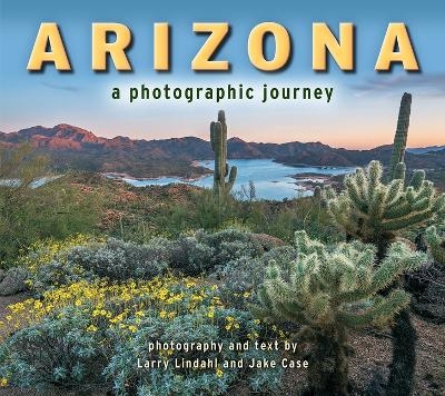 Arizona: A Photographic Journey - 