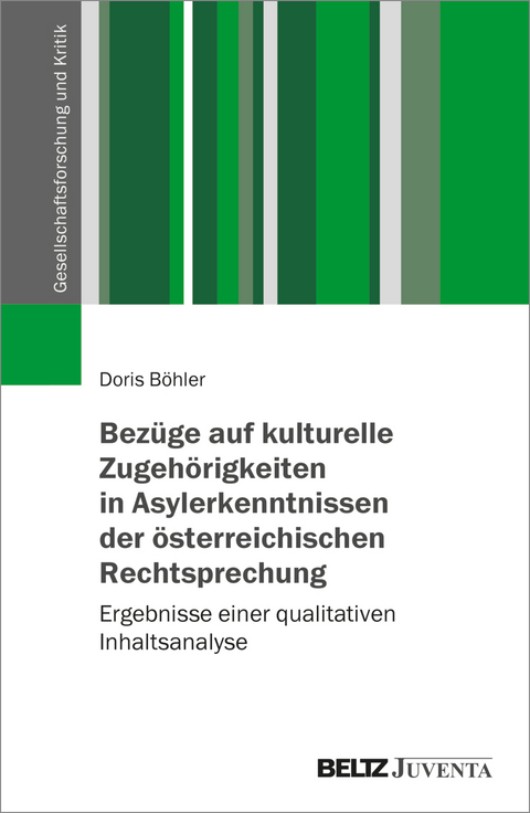 Bezüge auf kulturelle Zugehörigkeiten in Asylerkenntnissen der österreichischen Rechtsprechung - Doris Böhler