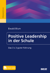 Positive Leadership in der Schule - Ewald Blum