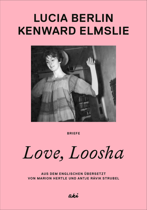 Love, Loosha - Lucia Berlin, Kenward Elmslie