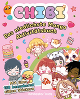 CHIBI. Das niedlichste Manga Aktivitätsbuch - 