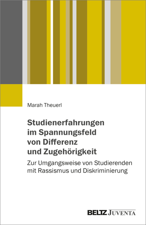 Studienerfahrungen im Spannungsfeld von Differenz und Zugehörigkeit - Marah Theuerl